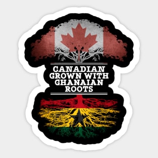 Canadian Grown With Ghanaian Roots - Gift for Ghanaian With Roots From Ghana Sticker